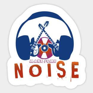 Make some noise Sticker